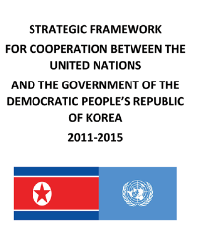 UN Strategic Framework 2011 - 2015 DPRK